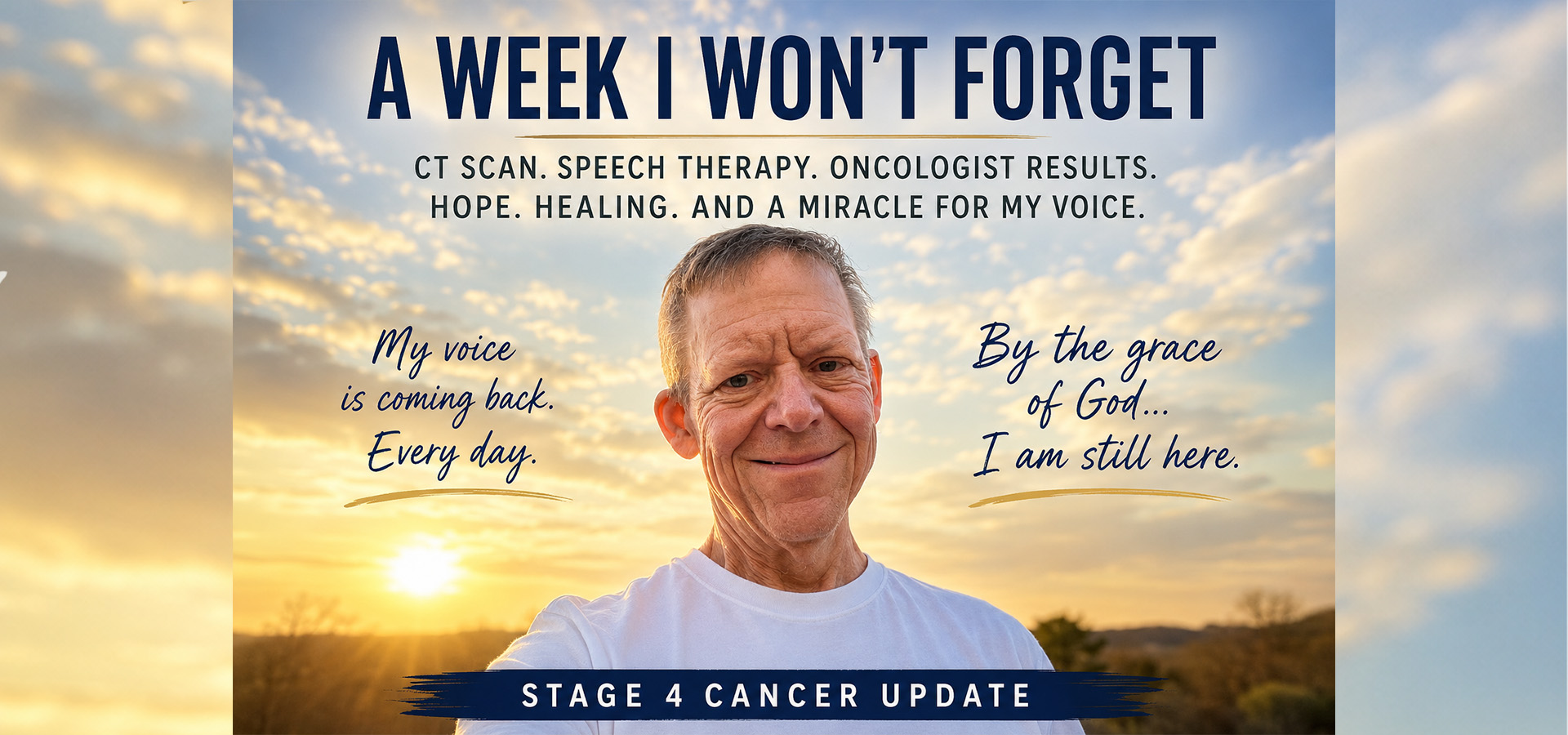 Wayne Schlicht smiling after sharing encouraging stage 4 cancer CT scan results and the emotional return of his voice following head and neck cancer treatment, a story of healing, gratitude, and hope.